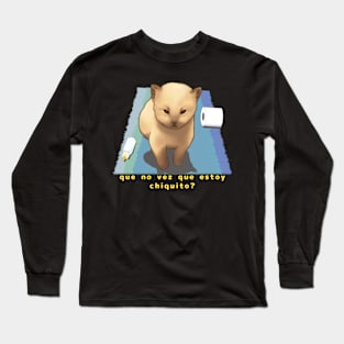 Don't you see that I'm little? Long Sleeve T-Shirt